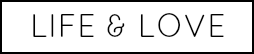 Life & Love